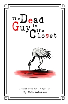 Paperback The Dead Guy in the Closet: A Small Town Murder Mystery Book