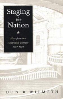 Paperback Staging the Nation: Plays from the American Theater, 1787-1909 Book