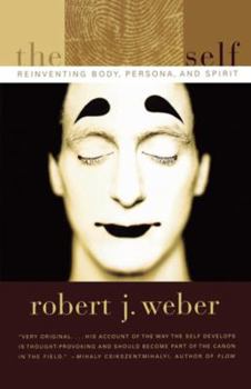 Paperback The Created Self: Reinventing Body, Persona, and Spirit Book