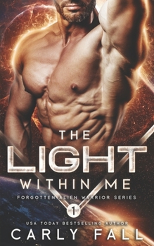 Paperback The Light Within Me: (An Alien / Sc-Fi Romance) Book