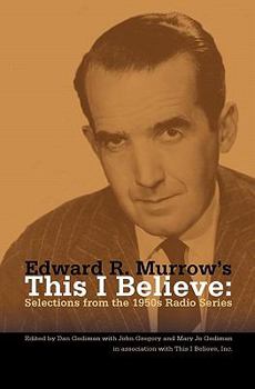 Paperback Edward R. Murrow's This I Believe: Selections from the 1950s Radio Series Book