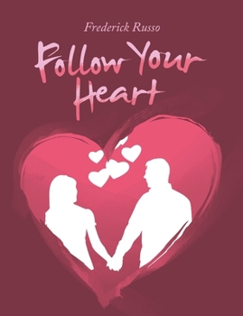 Paperback Follow Your Heart Book