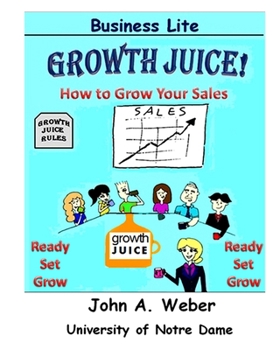 Paperback Growth Juice: How to Grow Your Sales Book