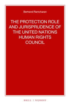 Paperback The Protection Role and Jurisprudence of the United Nations Human Rights Council Book