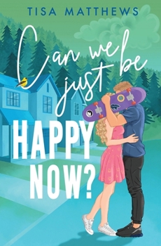 Can We Just Be Happy Now? (Finding Home) - Book #3 of the Finding Home