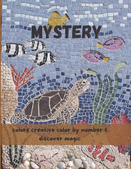 Paperback Mystery colors creative color by number & discover magic: An Adult Coloring Book with Fun, and Relaxing Mystery .. (Color by Number Coloring Books for Book