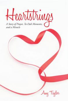 Paperback Heartstrings: A Story of Prayer, Ta-Dah Moments, and a Miracle Book