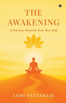 Paperback The Awakening: A Journey Towards Your Best Self Book