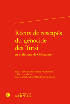 Hardcover Recits de Rescapes Du Genocide Des Tutsi En Prefecture de Gikongoro [French] Book
