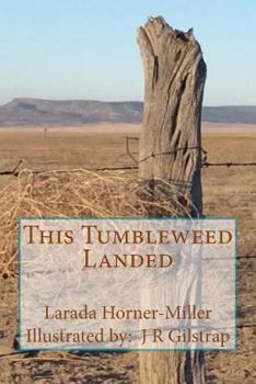 Paperback This Tumbleweed Landed: Poetry & Prose Book