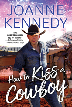 How to Kiss a Cowboy - Book #2 of the Cowboys of Decker Ranch