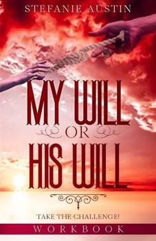 Paperback My Will or His Will: Take The Challenge! Book