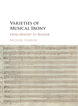 Paperback Varieties of Musical Irony: From Mozart to Mahler Book