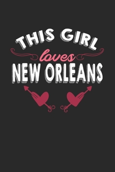 Paperback This girl loves New Orleans: 6x9 - notebook - lined - hometown Book