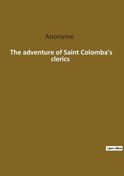 Paperback The adventure of Saint Colomba's clerics [French] Book