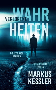 Paperback Verlorene Wahrheiten: Die Reise nach draussen [German] Book
