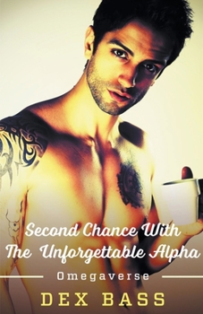 Paperback Second Chance With the Unforgettable Alpha Book