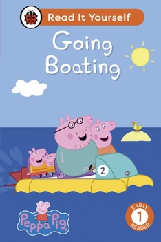 Hardcover Peppa Pig Going Boating: Read It Yourself - Level 1 Early Reader Book