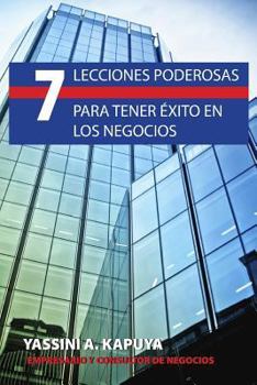 Paperback 7 Lecciones Poderosas para Tener Exito en los Negocios [Spanish] Book