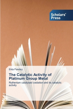 Paperback The Catalytic Activity of Platinum Group Metal Book