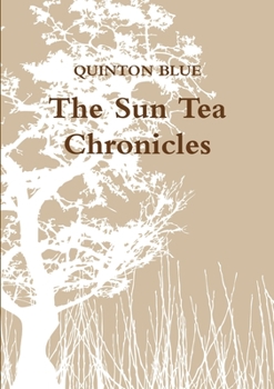 Paperback The Sun Tea Chronicles Book