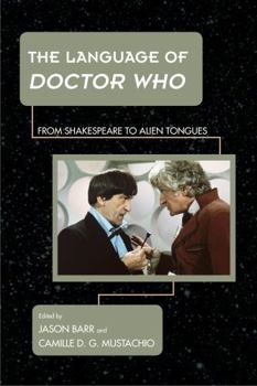 Hardcover The Language of Doctor Who: From Shakespeare to Alien Tongues Book