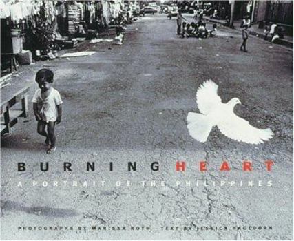 Paperback Burning Heart: A Portrait of the Philippines Book
