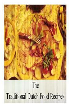 Paperback The Traditional Dutch Food Recipes Book