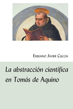 Hardcover La abstracción científica en Tomás de Aquino [Spanish] Book