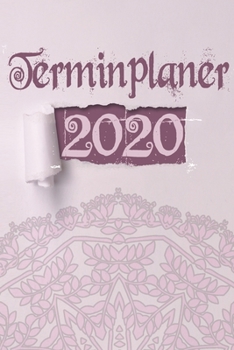 Paperback Terminplaner 2020: Ideal als Geschenk. Terminkalender, Planer, Wochenplaner, Taschenkalender - Im Format 15x23cm [German] Book