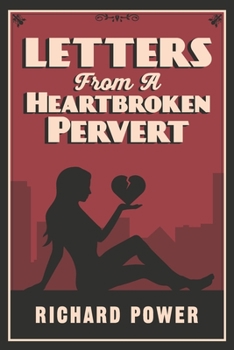 Paperback Letters from a Heartbroken Pervert Book