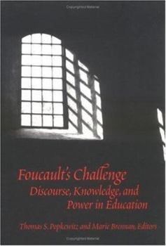Paperback Foucault's Challenge: Discourse, Knowledge, and Power in Education Book