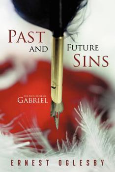 Paperback Past and Future Sins: The Fifth Book of Gabriel Book