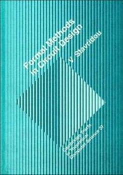 Hardcover Formal Methods in Circuit Design (Cambridge Tracts in Theoretical Computer Science, Series Number 37) Book