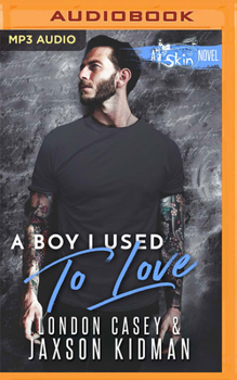 A Boy I Used To Love - Book #2 of the St. Skin