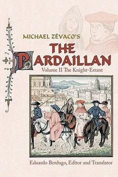 Paperback Michael Zevaco's the Pardaillan: Volume II the Knight-Errant Book