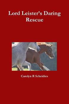 Paperback Lord Leister's Daring Rescue Book