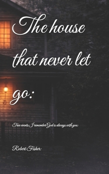 Paperback The house that never let go Book