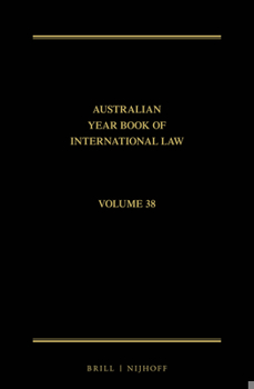 Hardcover The Australian Year Book of International Law: Volume 38 (2020) Book