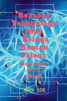 Paperback Reasons Technology May Brings Human Talent Behavior Book