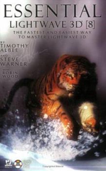 Paperback Essential LightWave 3D [8]: The Fastest and Easiest Way to Master LightWave [With CDROM] Book