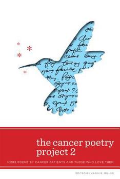 Paperback The Cancer Poetry Project 2: More Poems by Cancer Patients and Those Who Love Them Book