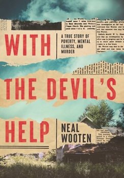 Paperback With the Devil's Help: A True Story of Poverty, Mental Illness, and Murder Book