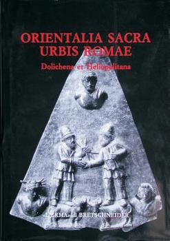 Hardcover Orientalia Sacra Urbis Romae: Dolichena Et Heliopolitana [Spanish] Book