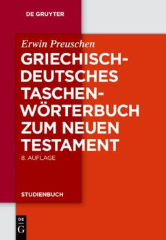 Paperback Griechisch deutsches Taschenwörterbuch zum Neuen Testament (Gruyter de Gruyter Studienbücher) (de Gruyter Studienbuch) [German] Book