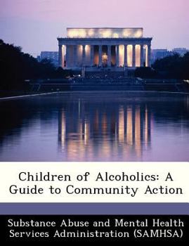 Paperback Children of Alcoholics: A Guide to Community Action Book