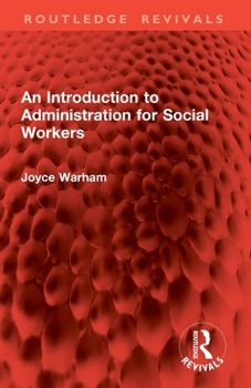Paperback An Introduction to Administration for Social Workers Book