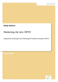 Paperback Marketing für den ÖPNV: Dargestellt am Beispiel des Hamburger Verkehrsverbundes (HVV) [German] Book