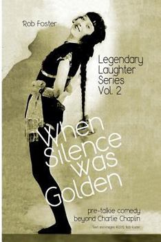 Paperback When Silence Was Golden: The Legendary Laughter Series Book