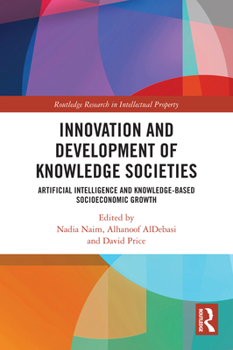 Paperback Innovation and Development of Knowledge Societies: Artificial Intelligence and Knowledge-Based Socioeconomic Growth Book